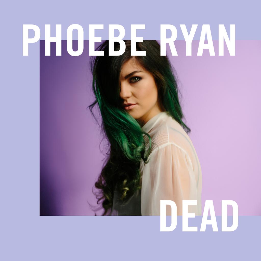 Phoebe Ryan releases new song, 'Dead'. | Coup De Main Magazine